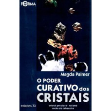 O PODER CURATIVO DOS CRISTAIS