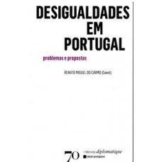 DESIGUALDADES EM PORTUGAL: PROBLEMAS E PROPOSTAS