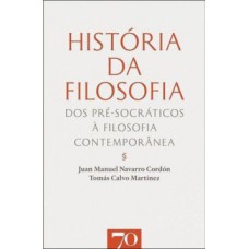 HISTÓRIA DA FILOSOFIA: DOS PRÉ-SOCRÁTICOS À FILOSOFIA CONTEMPORÂNEA