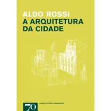 A ARQUITETURA DA CIDADE