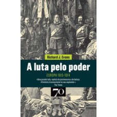 A LUTA PELO PODER: EUROPA (1815-1914)