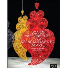 JOANA VASCONCELOS OU O REENCANTAMENTO DA ARTE