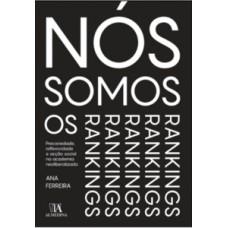 NÓS SOMOS OS RANKINGS!: PRECARIEDADE, REFLEXIVIDADE E AÇÃO SOCIAL NA ACADEMIA NEOLIBERALIZADA