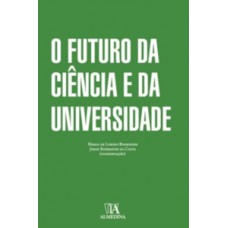 O FUTURO DA CIÊNCIA E DA UNIVERSIDADE