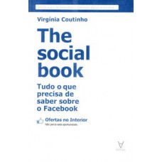 THE SOCIAL BOOK: TUDO O QUE PRECISA SABER SOBRE O FACEBOOK