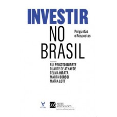 INVESTIR NO BRASIL: PERGUNTAS E RESPOSTAS