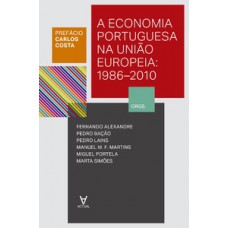 A ECONOMIA PORTUGUESA NA UNIÃO EUROPEIA: 1986-2010