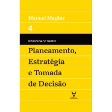 PLANEAMENTO, ESTRATÉGIA E TOMADA DE DECISÃO