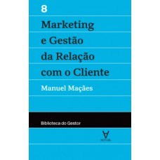 MARKETING E GESTÃO DA RELAÇÃO COM O CLIENTE