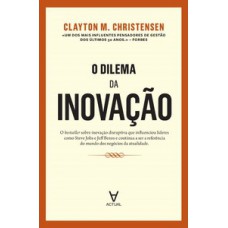 O DILEMA DA INOVAÇÃO