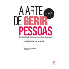 A ARTE DE GERIR PESSOAS: GUIA COMPLETO DE TÉCNICAS E COMPETÊNCIAS ESSENCIAIS