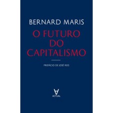 O FUTURO DO CAPITALISMO