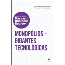 MONOPÓLIOS E GIGANTES TECNOLÓGICAS