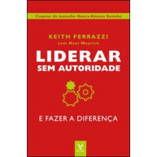 LIDERAR SEM AUTORIDADE