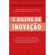 O DILEMA DA INOVAÇÃO