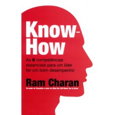 KNOW-HOW: AS 8 COMPETÊNCIAS ESSENCIAIS PARA UM LÍDER TER UM BOM DESEMPENHO