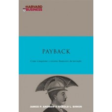 PAYBACK: COMO CONQUISTAR O RETORNO FINANCEIRO DA INOVAÇÃO