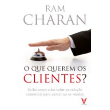 O QUE QUEREM OS CLIENTES?