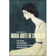 OBRAS COMPLETAS DE MARIA JUDITE DE CARVALHO