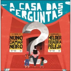 A CASA DAS PERGUNTAS