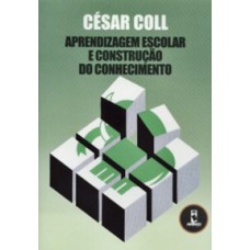 Aprendizagem Escolar & Construcao Do Conhecimento