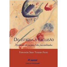 DO ESTIGMA À EXCLUSÃO: HISTÓRIAS DE CORPOS (DES)ACREDITADOS