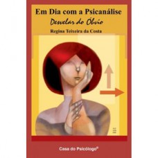 EM DIA COM A PSICANÁLISE: DESVELAR O ÓBVIO