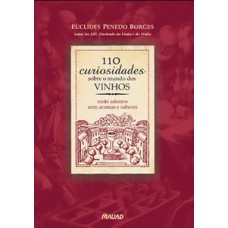 110 CURIOSIDADES SOBRE O MUNDO DOS VINHOS